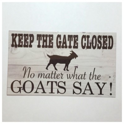 Gate Keep Closed Goats Sign Wall Plaque or Hanging Farm Goat Country Hanging Kid   292239423321